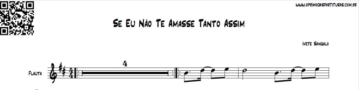 Se Eu Não Te Amasse Tanto Assim Partitura Flauta O Primo das Partituras